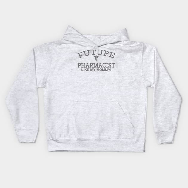 Future Pharmacist Like My Mommy! Kids Hoodie by PeppermintClover